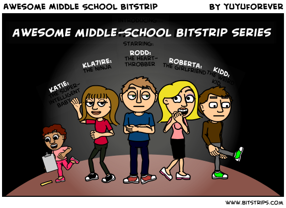 Awesome Middle School Bitstrip