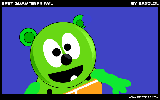 baby gummybear fail