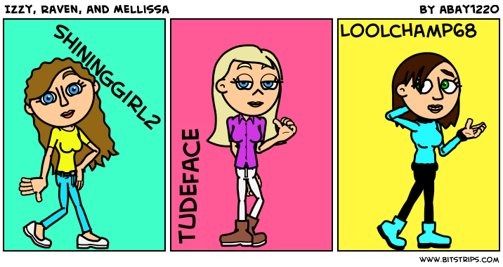 Izzy, Raven, and Mellissa