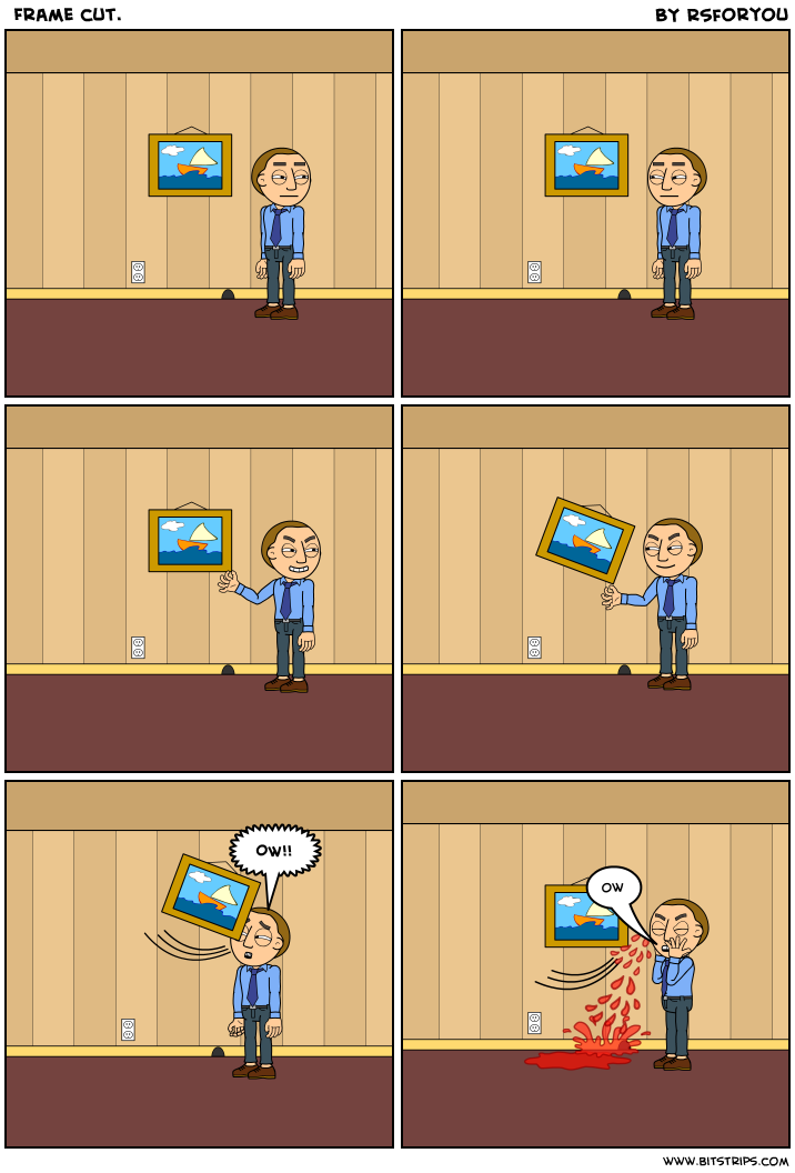  Frame cut.
