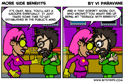More Side Benefits