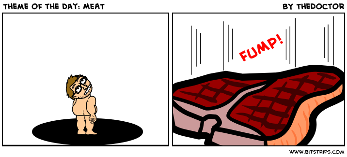 Theme of the day: MEAT