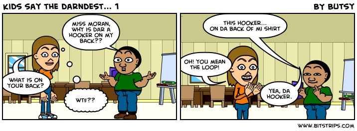 kids say the darndest... 1 