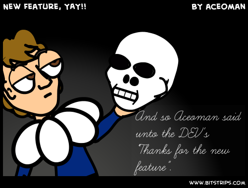 New Feature, YAY!!