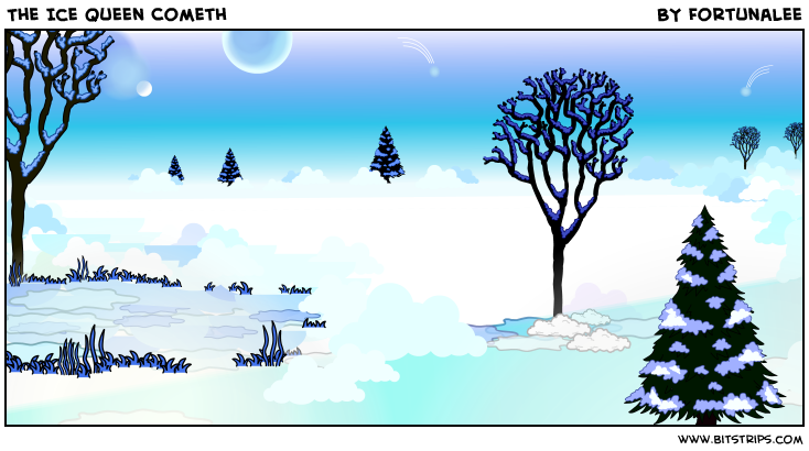 The Ice Queen Cometh