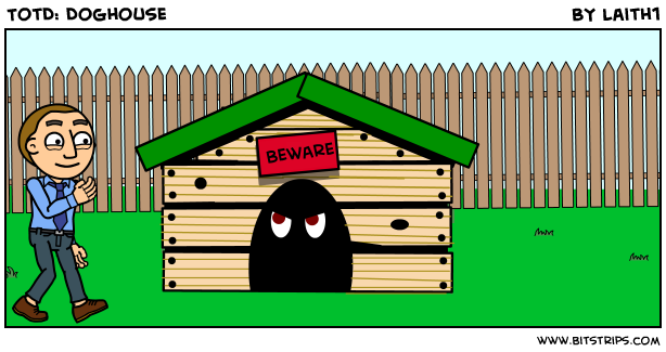 TotD: Doghouse