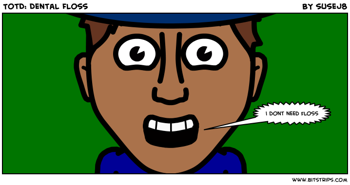 TotD: Dental Floss