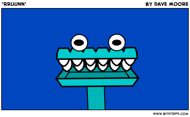 'rruunn'