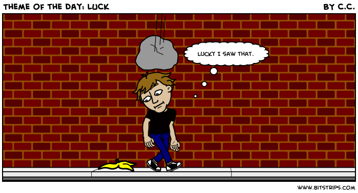 Theme of the Day: LUCK