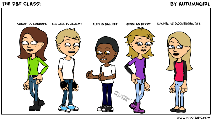 The P&F Class!
