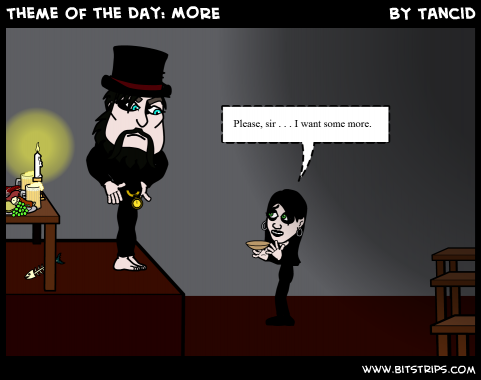 Theme of the Day: MORE
