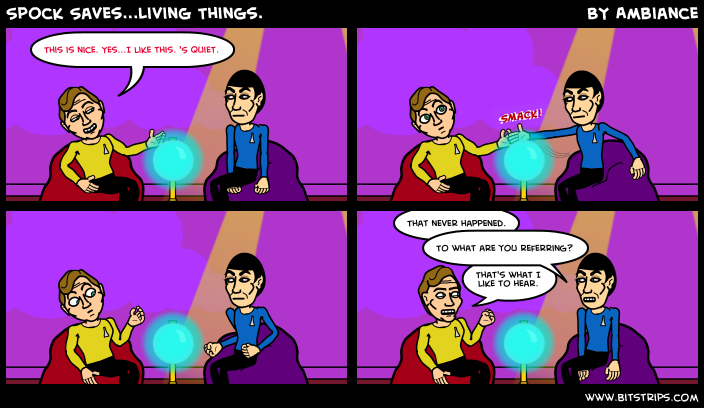 Spock Saves...Living Things.