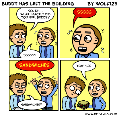 buddy has left the building