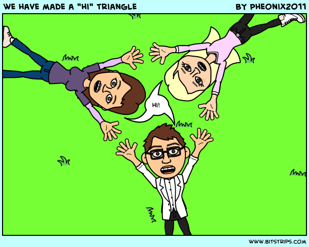we have made a "hi" triangle
