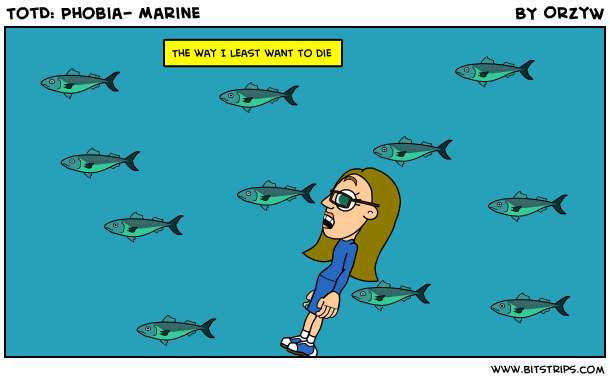 TotD: Phobia- Marine