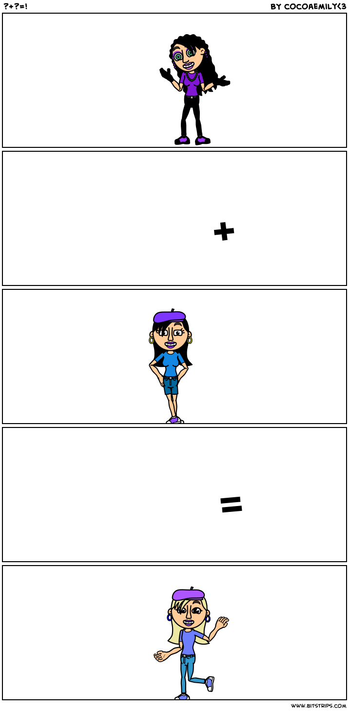 ?+?=!