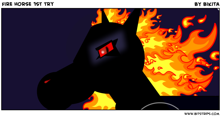 fire horse 1st try