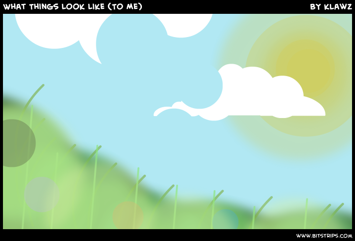 What Things Look Like (To Me)