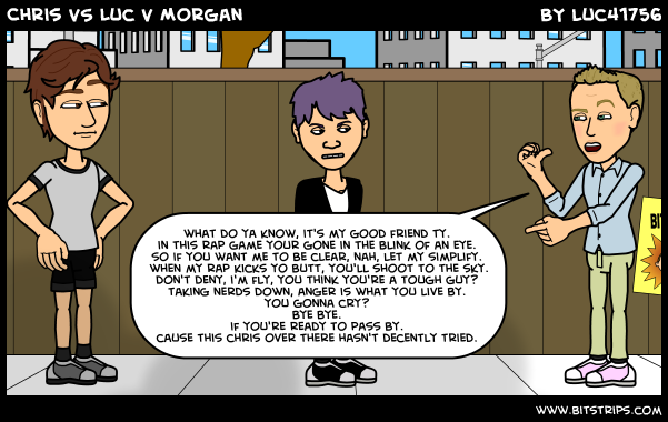 Chris VS Luc V Morgan