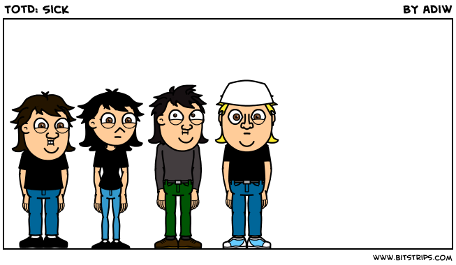 TotD: Sick
