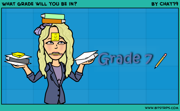 What grade will you be in?