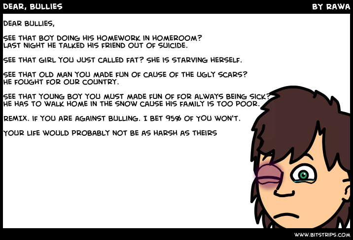 Dear, Bullies