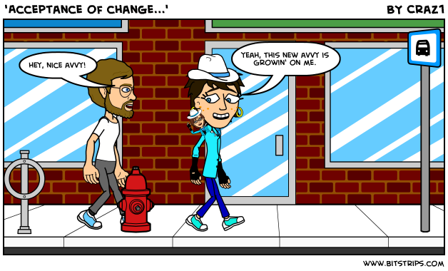 'Acceptance of change...'