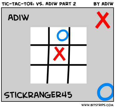 Tic-Tac-Toe: Vs. Adiw Part 2