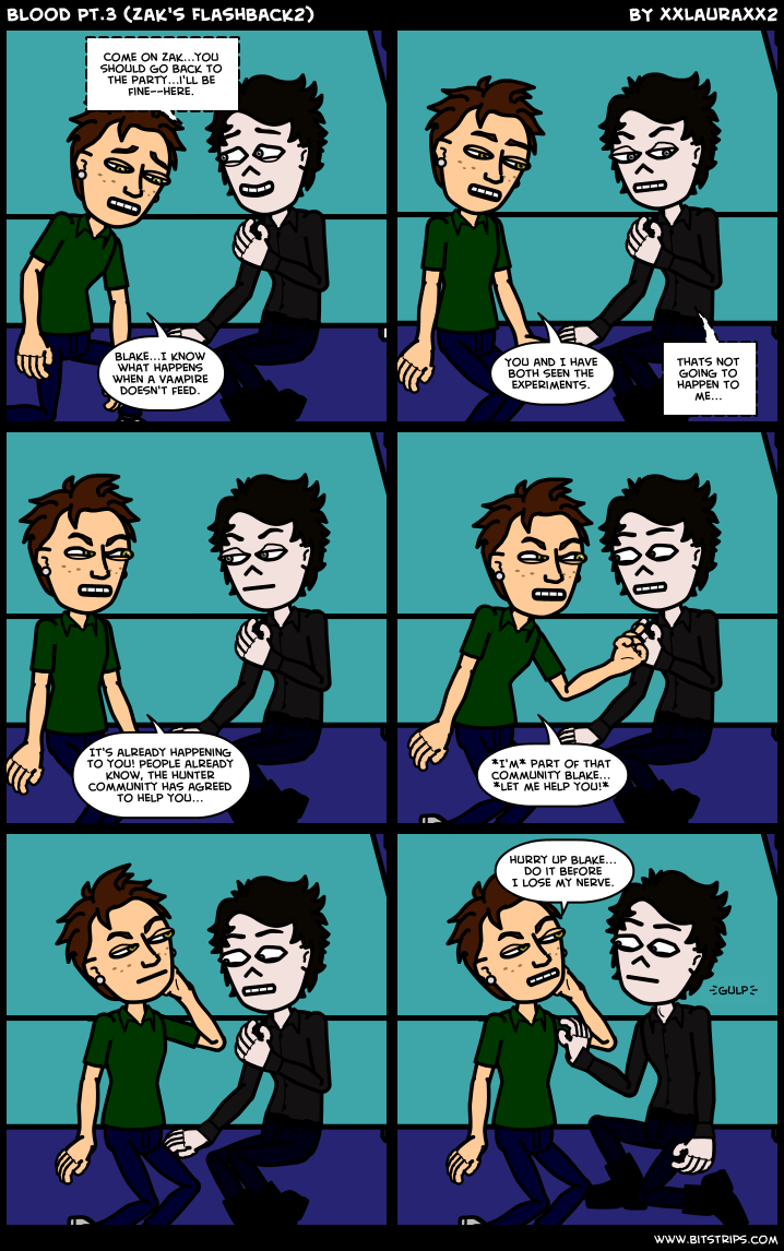 Blood Pt.3 (Zak's FlashBack2)