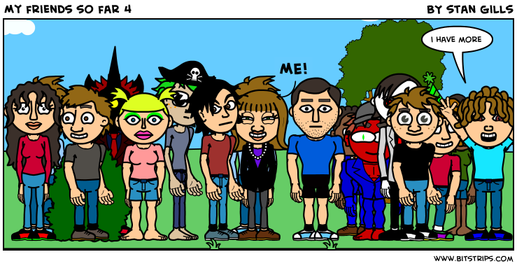 My friends so far 4