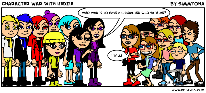 Character War with Hedzie