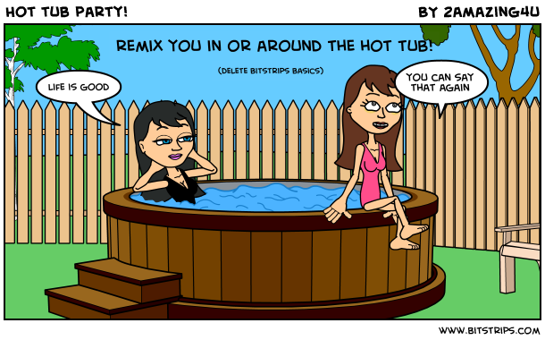 Hot tub party~!