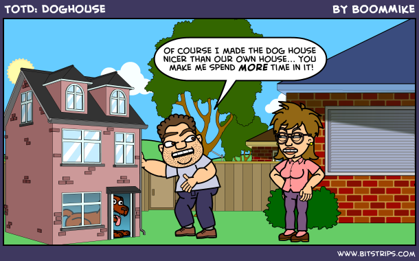 TotD: Doghouse