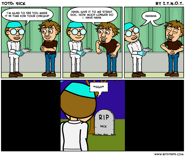 TotD: Sick