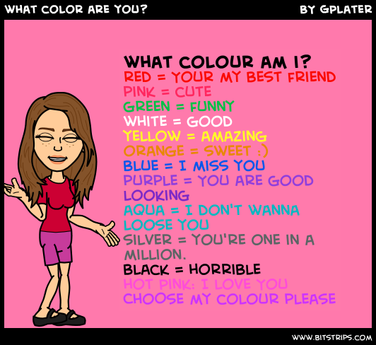 what color are you?