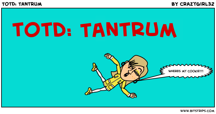 TotD: Tantrum
