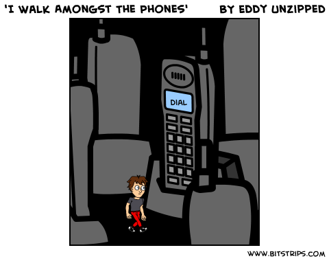 'I Walk Amongst The Phones'