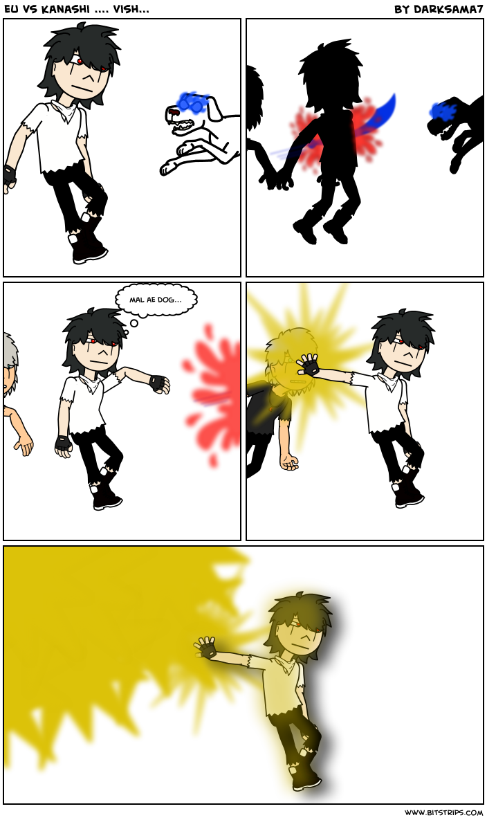 eu vs kanashi .... vish...