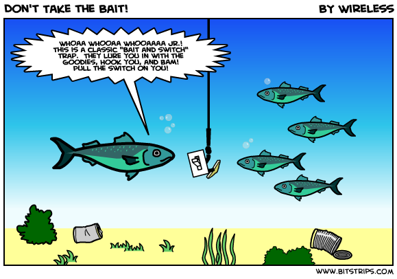 Don't Take the Bait!