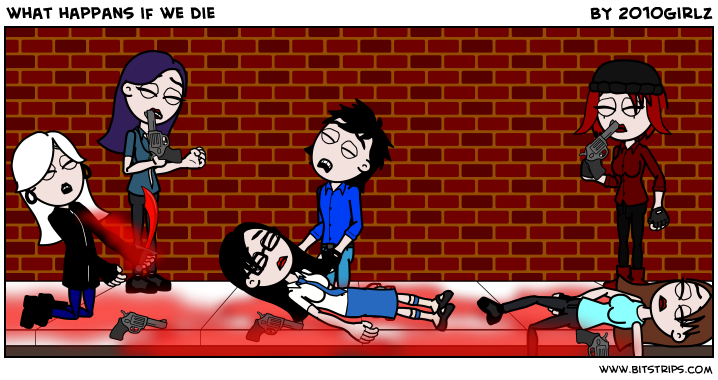 what happans if we die 