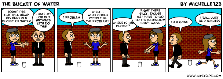 the bucket of water