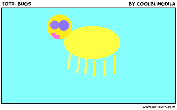 TotD: Bugs