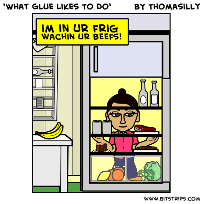 'What Glue Likes To Do'