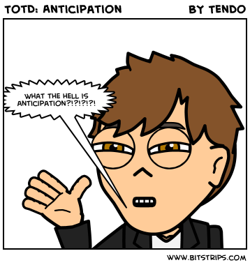 TotD: Anticipation