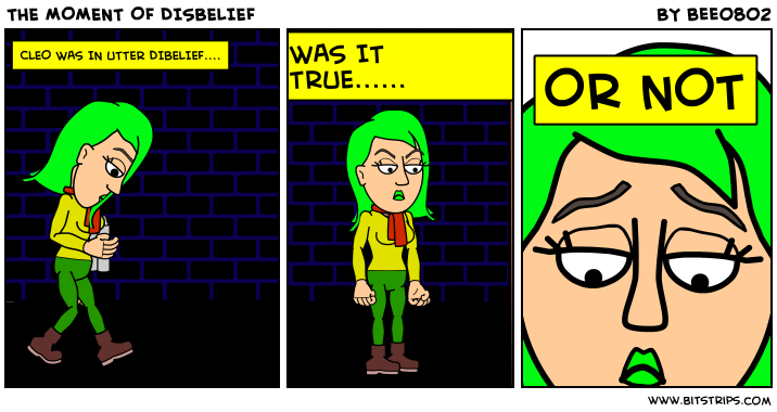 THE MOMENT OF DISBELIEF