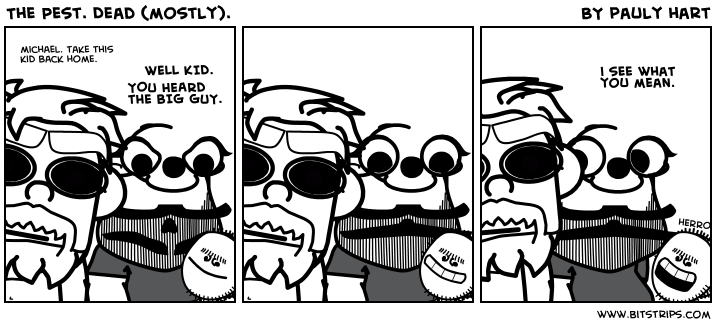 The Pest. Dead (mostly).