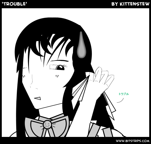 'trouble'