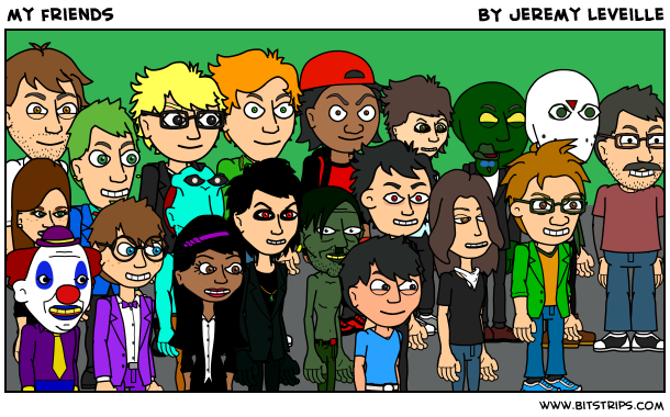 my friends