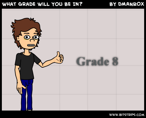 What Grade Will You Be In?