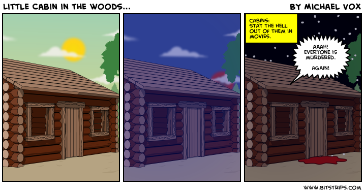 Little Cabin in the woods...